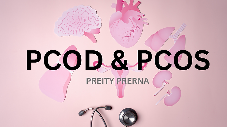 You are currently viewing Everything About PCOD And PCOS | Preity Prerna