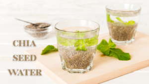 Read more about the article 7 Benefits of Drinking Chia Seed Water – A Powerful Drink for Your Health