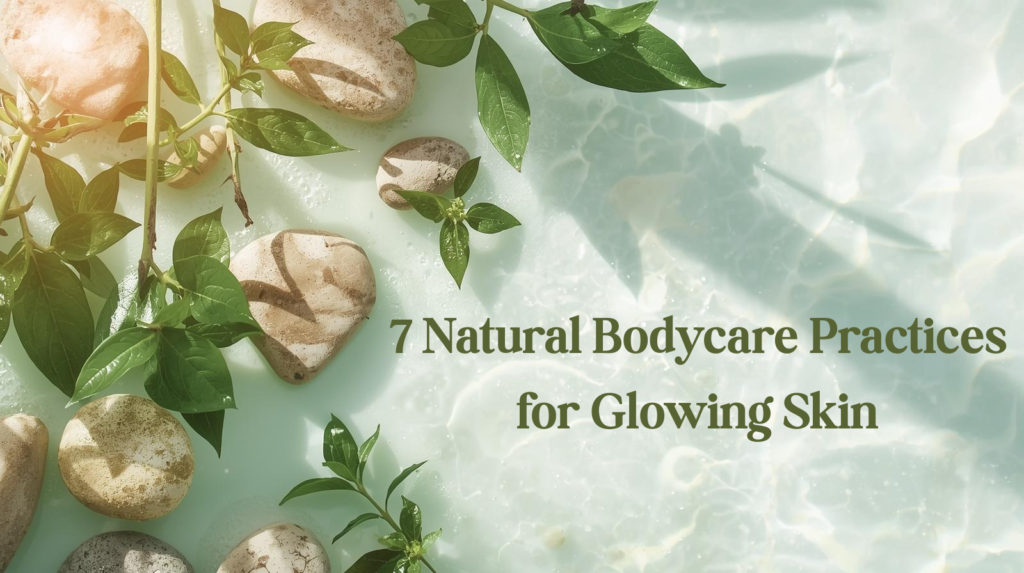 natural bodycare practices